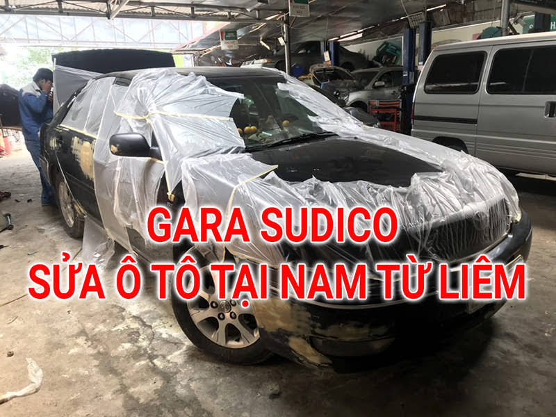 GARA Ô TÔ Nam Từ Liêm - NHẬN SỬA XE Nam Từ Liêm